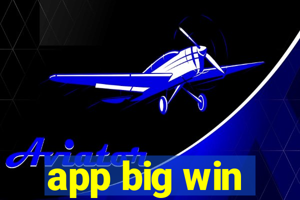 app big win